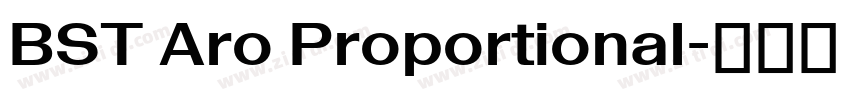 BST Aro Proportional字体转换 BST Aro Proportional字体转换
